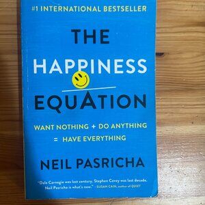 The Happiness Equation: Want Nothing + Do Anything=Have Everything Used - Good $